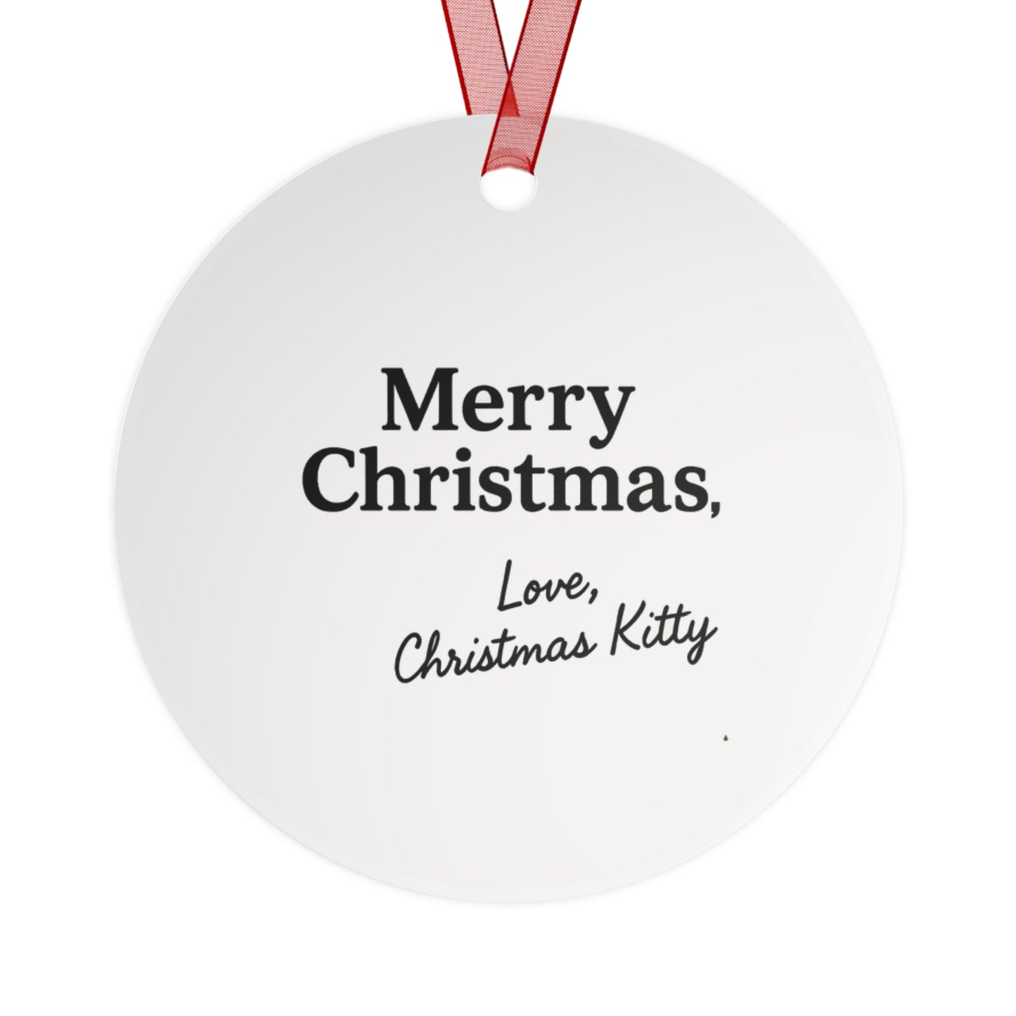 Christmas Kitty Going Crazy – Cute Cat Decoration with "Merry Christmas, Love Christmas Kitty" Message
