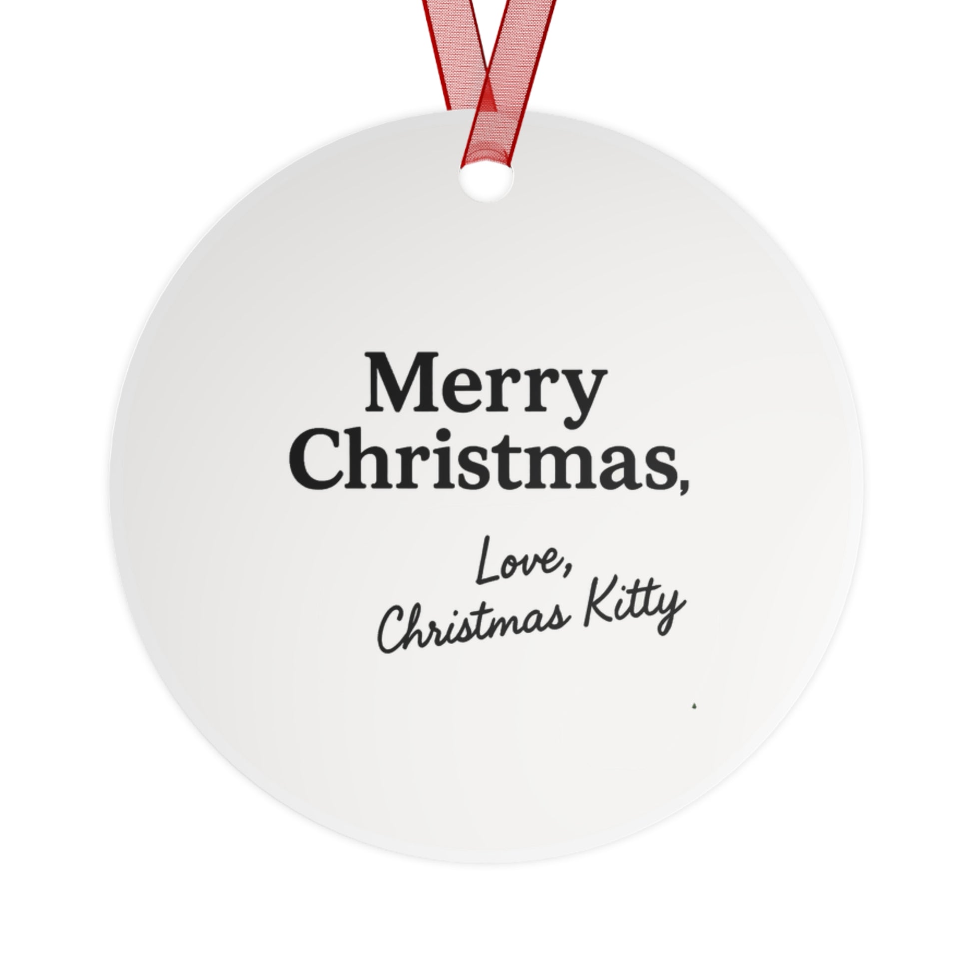 Christmas Kitty Going Crazy – Cute Cat Decoration with "Merry Christmas, Love Christmas Kitty" Message